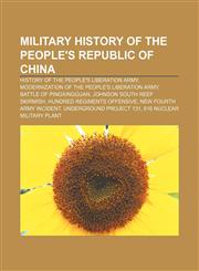 Military history of the People's Republic of China History of the People's Liberation Army, Modernization of the People's Liberation Army,1156656176,9781156656174