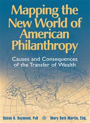 Mapping the New World of American Philanthropy Causes and Consequences of the Transfer of Wealth,0470080388,9780470080382