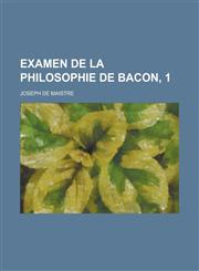 Examen de La Philosophie de Bacon, 1,1234557134,9781234557133