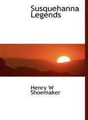 Susquehanna Legends,1117325830,9781117325835