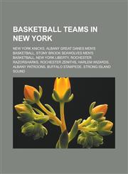 Basketball teams in New York New York Knicks, Albany Great Danes men's basketball, Stony Brook Seawolves men's basketball, New York Liberty,1233137352,9781233137350