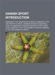 Danish sport Introduction Denmark at the 1998 Winter Olympics, Denmark at the 2002 Winter Olympics, Denmark national basketball team,1233164457,9781233164455