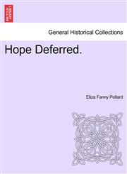 Hope Deferred.,1241400369,9781241400361