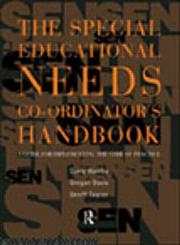 The Special Educational Needs Co-ordinator's Handbook A Guide for Implementing the Code of Practice 1st Edition,041511683X,9780415116831