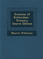 Erasmus of Rotterdam - Primary Source Edition,1293531626,9781293531624