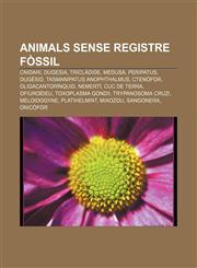 Animals sense registre fòssil Cnidari, Dugesia, Triclàdide, Medusa, Peripatus, Dugèsid, Tasmanipatus anophthalmus, Ctenòfor, Oligacantorínquid,1232771147,9781232771142