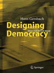 Designing Democracy Ideas for Better Rules,3540224025,9783540224020
