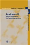 Dendrimers IV Metal Coordination, Self Assembly, Catalysis,3540420959,9783540420958