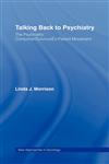 Talking Back to Psychiatry The Psychiatric Consumer/Survivor/Ex-Patient Movement,0415973058,9780415973052