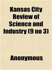 Kansas City Review of Science and Industry (9 no 3),1152678086,9781152678088