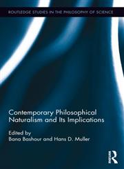 Contemporary Philosophical Naturalism and Its Implications,0415813093,9780415813099