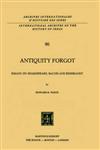 Antiquity Forgot Essays on Shakespeare, Bacon and Rembrandt,9024719712,9789024719716