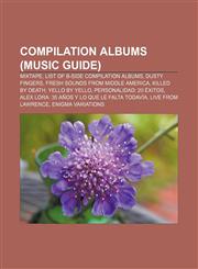 Compilation albums (Music Guide) Mixtape, List of B-side compilation albums, Dusty Fingers, Fresh Sounds From Middle America, Killed By Death,1233052438,9781233052431
