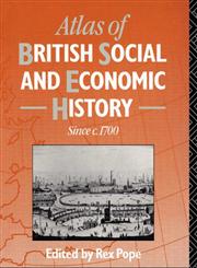 Atlas of British Social and Economic History Since C.1700,0415056330,9780415056335