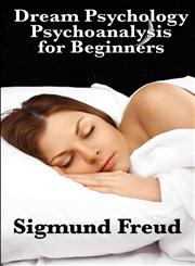 Dream Psychology Psychoanalysis for Beginners,1617201553,9781617201554