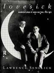 Lovesick Modernist Plays of Same-Sex Love, 1894-1925,0415185564,9780415185561