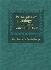 Principles of Plutology - Primary Source Edition,1287841287,9781287841289