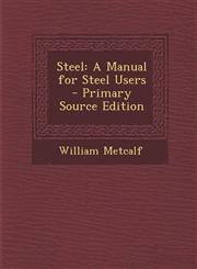 Steel A Manual for Steel Users - Primary Source Edition,1293392111,9781293392119