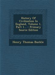 History of Civilization in England, Volume 1, Part 1... - Primary Source Edition,1294619209,9781294619208