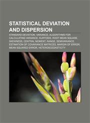 Statistical deviation and dispersion Standard deviation, Variance, Algorithms for calculating variance, Kurtosis, Root mean square, Skewness,115528187X,9781155281872