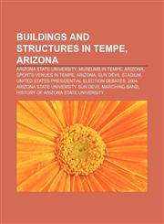 Buildings and structures in Tempe, Arizona Arizona State University, Museums in Tempe, Arizona, Sports venues in Tempe, Arizona,1156683742,9781156683743