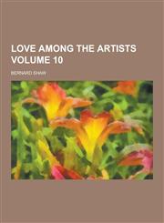Love Among the Artists Volume 10,1230232834,9781230232836