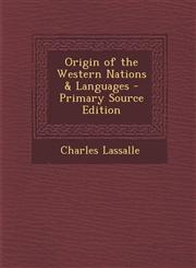 Origin of the Western Nations & Languages - Primary Source Edition,1293389811,9781293389812