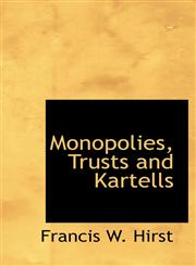 Monopolies, Trusts and Kartells,1115343017,9781115343015