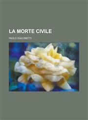 La Morte Civile,1151652040,9781151652041