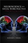 Neuroscience and Social Work Practice The Missing Link 1st Edition,1412926971,9781412926973