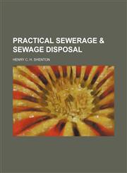 Practical sewerage & sewage disposal,1152581082,9781152581081
