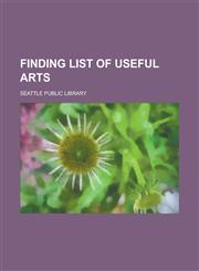 Finding List of Useful Arts,1152759787,9781152759787