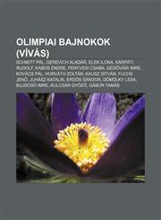 Olimpiai Bajnokok (Vivas) Schmitt Pal, Gerevich Aladar, Elek Ilona, Karpati Rudolf, Kabos Endre, Fenyvesi Csaba, GED Vari Imre, Kovacs Pal,1232902586,9781232902584