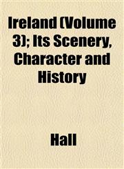 Ireland (Volume 3); Its Scenery, Character and History,1152563718,9781152563711