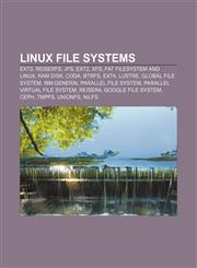 Linux file systems Ext3, ReiserFS, JFS, Ext2, XFS, FAT filesystem and Linux, RAM disk, Coda, Btrfs, Ext4, Lustre, Global File System,1156521831,9781156521830