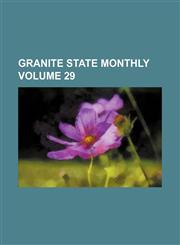 Granite state monthly Volume 29,1236257014,9781236257017