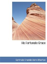 His Fortunate Grace,1115572733,9781115572736