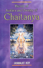Theory of Avatara and Divinity of Chaitanya,8126901691,9788126901692