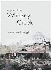 Snippets from Whiskey Creek,1618623036,9781618623034
