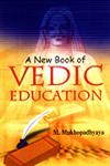 A New Book of Vedic Education 1st Published,8189011707,9788189011703