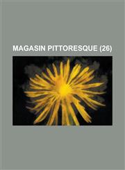Magasin Pittoresque (26 ),1234542676,9781234542672