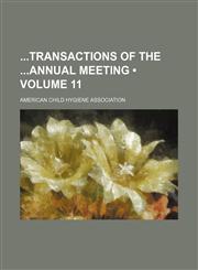 Transactions of the Annual Meeting (Volume 11),1154317986,9781154317985