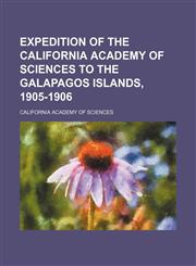 Expedition of the California Academy of Sciences to the Galapagos Islands, 1905-1906,1231586478,9781231586471