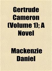 Gertrude Cameron (Volume 1); A Novel,1152925822,9781152925823