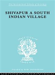 Shivapur A South Indian Village,0415605520,9780415605526