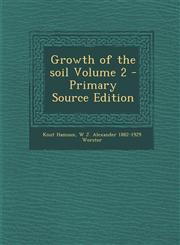 Growth of the Soil Volume 2 - Primary Source Edition,1287823122,9781287823124