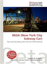 R62A (New York City Subway Car),613480715X,9786134807159