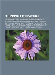 Turkish literature Nasreddin, Tales from the Expat Harem, Fuzûlî, Kutadgu Bilig, Ergenekon, Contemporary Turkish literature, Battal Gazi,1157693121,9781157693123