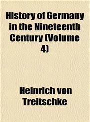 History of Germany in the Nineteenth Century (Volume 4),1152304895,9781152304895