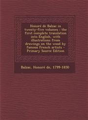 Honore de Balzac in Twenty-Five Volumes The First Complete Translation Into English, with Illustrations from Drawings on the Wood by Famous French AR,1294356178,9781294356172